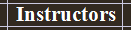 Instructors